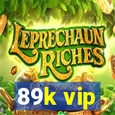 89k vip